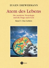 Atem des Lebens. Band 1: Das Gehirn