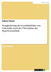 Neugliederung der Geschäftsfelder von Unicredito nach der Übernahme der HypoVereinsbank