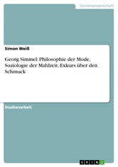 Georg Simmel: Philosophie der Mode, Soziologie der Mahlzeit, Exkurs über den Schmuck