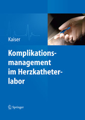 Komplikationsmanagement im Herzkatheterlabor