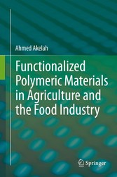 Functionalized  Polymeric Materials in Agriculture and the Food Industry