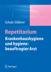 Repetitorium Krankenhaushygiene und hygienebeauftragter Arzt