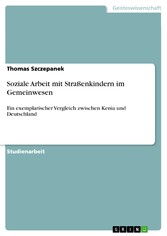 Soziale Arbeit mit Straßenkindern im Gemeinwesen