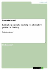 Kritische politische Bildung vs. affirmative politische Bildung