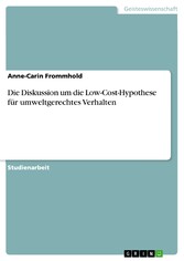 Die Diskussion um die Low-Cost-Hypothese für umweltgerechtes Verhalten