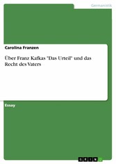 Über Franz Kafkas 'Das Urteil' und das Recht des Vaters