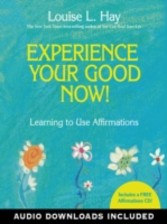 Experience Your Good Now!