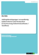 Auftragsbestätigungen versandfertig einkuvertieren und freimachen (Unterweisung Industriekaufmann / -kauffrau)