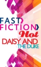 Daisy and the Duke (Fast Fiction Hot)