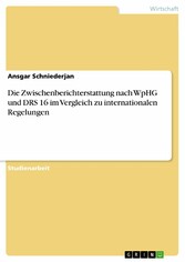 Die Zwischenberichterstattung nach WpHG und DRS 16 im Vergleich zu internationalen Regelungen