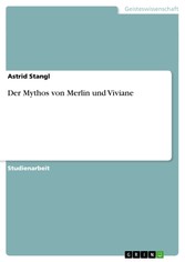 Der Mythos von Merlin und Viviane