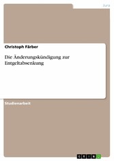 Die Änderungskündigung zur Entgeltabsenkung