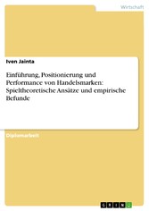 Einführung, Positionierung und Performance von Handelsmarken: Spieltheoretische Ansätze und empirische Befunde