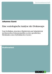 Eine soziologische Analyse der Dokusoaps