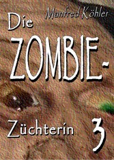 Die Zombie-Züchterin