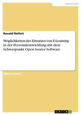 Möglichkeiten des Einsatzes von E-Learning in der Personalentwicklung mit dem Schwerpunkt Open Source Software