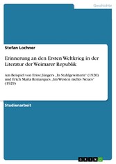 Erinnerung an den Ersten Weltkrieg in der Literatur der Weimarer Republik