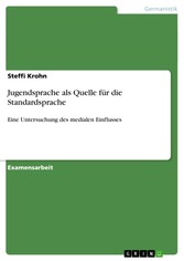 Jugendsprache als Quelle für die Standardsprache