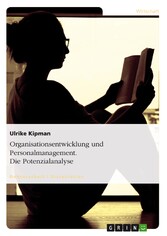 Organisationsentwicklung und Personalmanagement. Die Potenzialanalyse