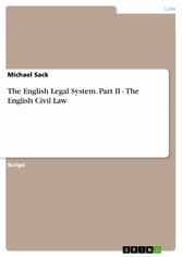 The English Legal System. Part II - The English Civil Law