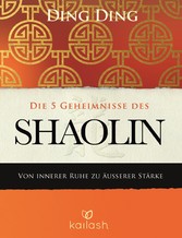 Die 5 Geheimnisse des Shaolin