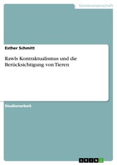 Rawls Kontraktualismus und die Berücksichtigung von Tieren