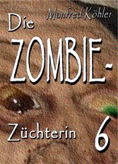 Die Zombie-Züchterin