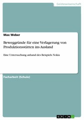 Beweggründe für eine Verlagerung von Produktionsstätten ins Ausland