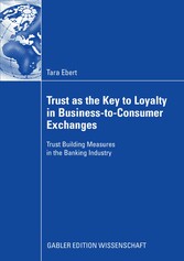 Trust as the Key to Loyalty in Business-to-Consumer Exchanges