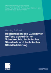 Rechtsfragen des Zusammentreffens gewerblicher Schutzrechte, technischer Standards und technischer Standardisierung