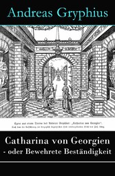 Catharina von Georgien - oder Bewehrete Beständigkeit