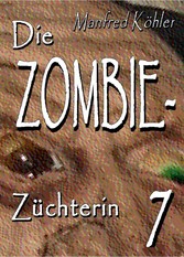 Die Zombie-Züchterin