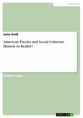 American Psycho and Social Criticism. Illusion or Reality?