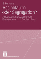 Assimilation oder Segregation?