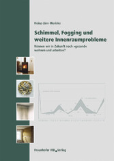 Schimmel, Fogging und weitere Innenraumprobleme.