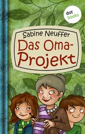 Neles Welt - Band  2: Das Oma-Projekt