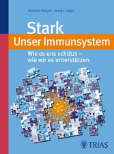 Stark - unser Immunsystem