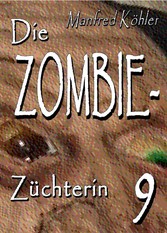 Die Zombie-Züchterin