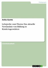 Lehrprobe zum Thema: Das aktuelle Verständnis von Bildung in Kindertagesstätten