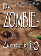 Die Zombie-Züchterin