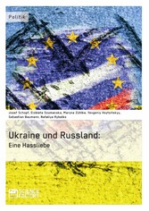 Die Ukraine und Russland: Eine Hassliebe