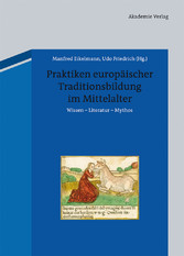 Praktiken europäischer Traditionsbildung im Mittelalter