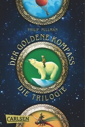 His Dark Materials: Der Goldene Kompass - Band 1-3 der preisgekrönten Fantasy-Trilogie im Sammelband!