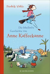 Die fabelhafte Geschichte von Anne Kaffeekanne