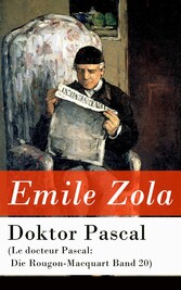 Doktor Pascal (Le docteur Pascal: Die Rougon-Macquart Band 20)