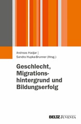 Geschlecht, Migrationshintergrund und Bildungserfolg