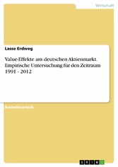 Value-Effekte am deutschen Aktienmarkt. Empirische Untersuchung für den Zeitraum 1991 - 2012