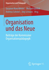 Organisation und das Neue