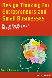 Design Thinking for Entrepreneurs and Small Businesses