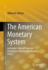 The American Monetary System